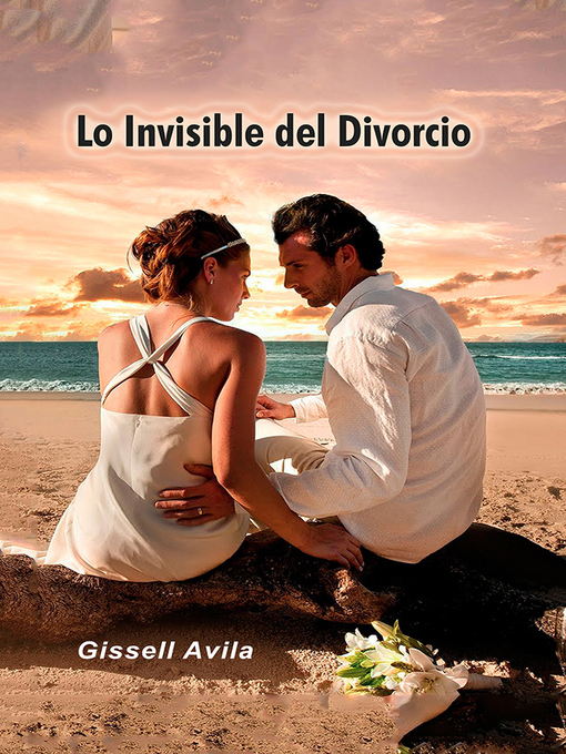 Title details for Lo invisible del divorcio by Gissell Ávila - Available